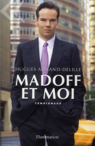 Madoff et moi - Armand-Delille Hugues