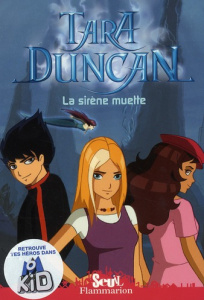 Tara Duncan Tome 1 : La sirène muette - Audouin-Mamikonian Sophie