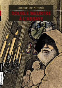 Double meurtre à l'abbaye - Mirande Jacqueline