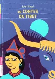 10 contes du Tibet - Muzi Jean ; Sochard Fred
