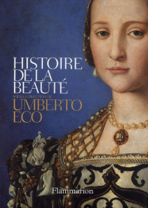 Histoire de la beauté - Eco Umberto ; Bouzaher Myriem ; Rosso François