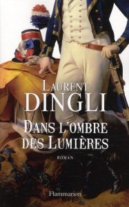 Dans l'ombre des Lumières - Dingli Laurent