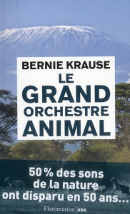 Le grand orchestre animal - Krause Bernie ; Piélat Thierry