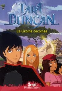 Tara Duncan Tome 4 : La Licorne décornée - Audouin-Mamikonian Sophie