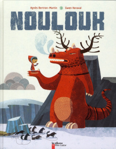 Noulouk - Bertron-Martin Agnès ; Keraval Gwen