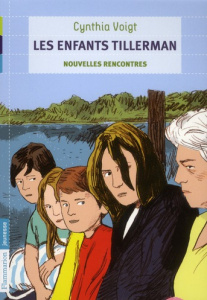 Les Enfants Tillerman Tome 3 : Nouvelles rencontres - Voigt Cynthia ; Vassallo Rose-Marie