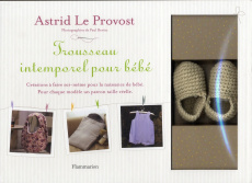 Trousseau intemporel pour bébé - Le Provost Astrid ; Bertin Paul
