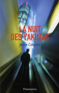 La nuit des Yakuzas - Calmels Anne