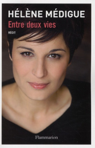 Entre deux vies - Médigue Hélène