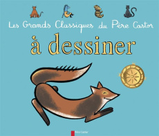 Les grands classiques du père Castor à dessiner - Alloing Louis