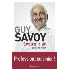 Savourer la vie - Savoy Guy ; Pessis Jacques