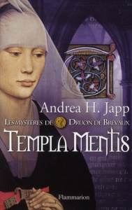 Les mystères de Druon de Brévaux Tome 3 : Templa Mentis - Japp Andrea-H