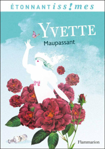 Yvette - Maupassant Guy de ; Keime Christian
