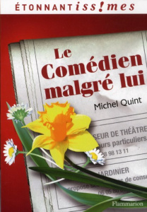 Le Comédien malgré lui - Quint Michel ; Berthemet Virginie