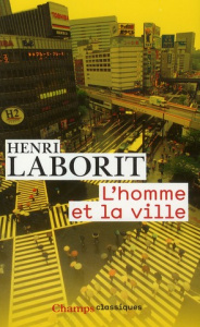 L'homme et la ville - Laborit Henri ; Brun Christophe