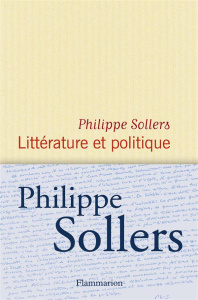 Littérature et politique - Sollers Philippe