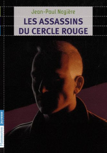 Les assassins du cercle rouge - Nozière Jean-Paul