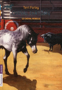 Cheval fantôme Tome 4 : Le cheval rebelle - Farley Terri ; Guillet Catherine