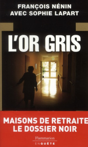 L'Or gris - Nénin François ; Lapart Sophie