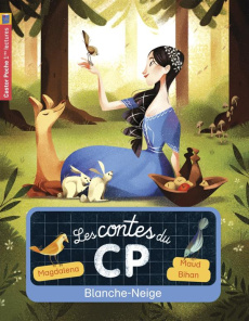 Les contes du CP Tome 9 : Blanche-Neige - MAGDALENA/BIHAN