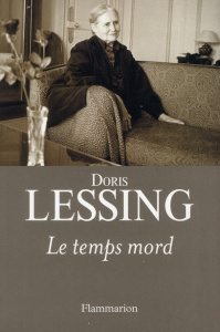 Le temps mord - Lessing Doris ; Giraudon Philippe