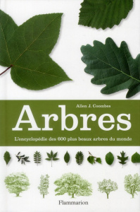 Arbres. L'encyclopédie des 600 plus beaux arbres du monde - Coombes Allen ; Debreczy Zsolt ; Goutier Jérôme