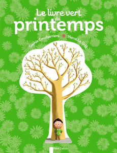 Le livre vert du printemps - Coucharrière Sophie ; Le Goff Hervé