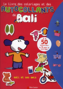 Le livre des coloriages et des autocollants de Bali. Bali et ses amis - Richard Laurent