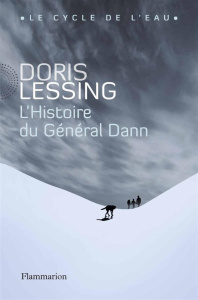 L'Histoire du Général Dann - Lessing Doris ; Giraudon Philippe