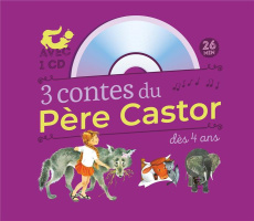 3 contes du Père castor à écouter. Avec 1 CD audio - Colmont Marie ; Hale Nathan ; Alençon May d'