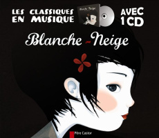 Blanche-Neige. Avec 1 CD audio - Grimm Jakob et Wilhelm ; Goust Mayalen ; Benoist C