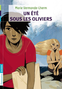 Un été sous les oliviers - Vermande-Lherm Marie
