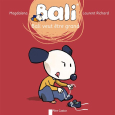 Bali Tome 18 : Bali veut être grand - RICHARD/MAGDALENA