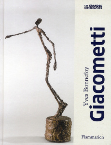 Alberto Giacometti. Biographie d'une oeuvre - Bonnefoy Yves