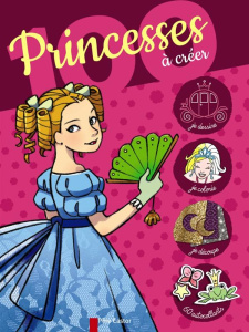 100 princesses à créer - Chhuy-Ing Ia ; Hadid Raphaël