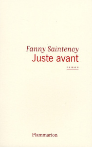 Juste avant - Saintenoy Fanny