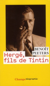 Hergé, fils de Tintin - Peeters Benoît
