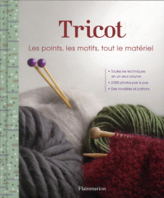 Tricot : les points, les motifs, tout le matériel - Haffenden Vikki ; Patmore Frederica ; Luc Elisabet