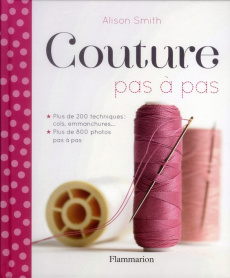 Couture pas à pas - Smith Alison ; Tronchet Aurélie
