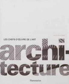 Architecture. Les chefs-d'oeuvre de l'Art - Wilkinson Philip ; Canal Denis-Armand