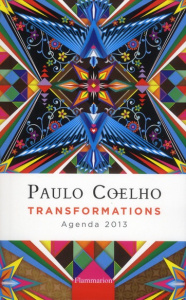 Transformations - agenda Coelho. Edition 2013 - Coelho Paulo ; Estrada Catalina