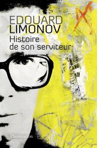 Histoire de son serviteur - Limonov Edouard ; Pingaud Antoine