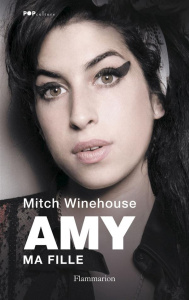 Amy, ma fille - Winehouse Mitch ; Chambon Perrine ; Baignot Arnaud