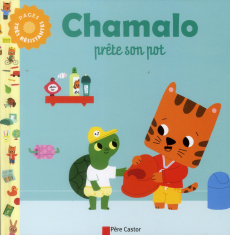 Chamalo prête son pot - Billet Marion ; Moundlic Charlotte