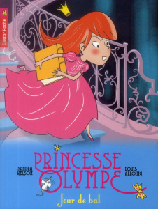 Princesse Olympe Tome 4 : Jour de bal - Nelson Sandra ; Alloing Louis