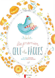 Le premier oeuf de Pâques - DUFOUR/ZEMANEL
