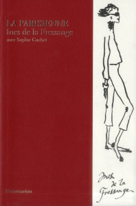 La parisienne. Edition 2012 - La Fressange Inès de ; Gachet Sophie ; Peverelli B