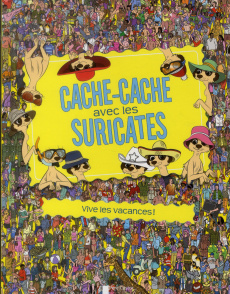 Cache-cache avec les suricates. Vive les vacances ! - Moran Paul ; Ecob Simon ; Wainwright Jen