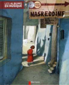 Nasreddine. Avec 1 CD audio - Weulersse Odile ; Dautremer Rébecca ; Berthier Nat
