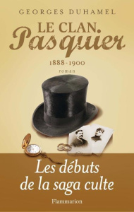 Le Clan Pasquier Tome 1 : Le Notaire du Havre, Le Jardin des bêtes sauvages, Vue de la Terre promise - Duhamel Georges ; Duhamel Jérôme